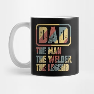 Dad - The Man, The Welder, The Legend Mug